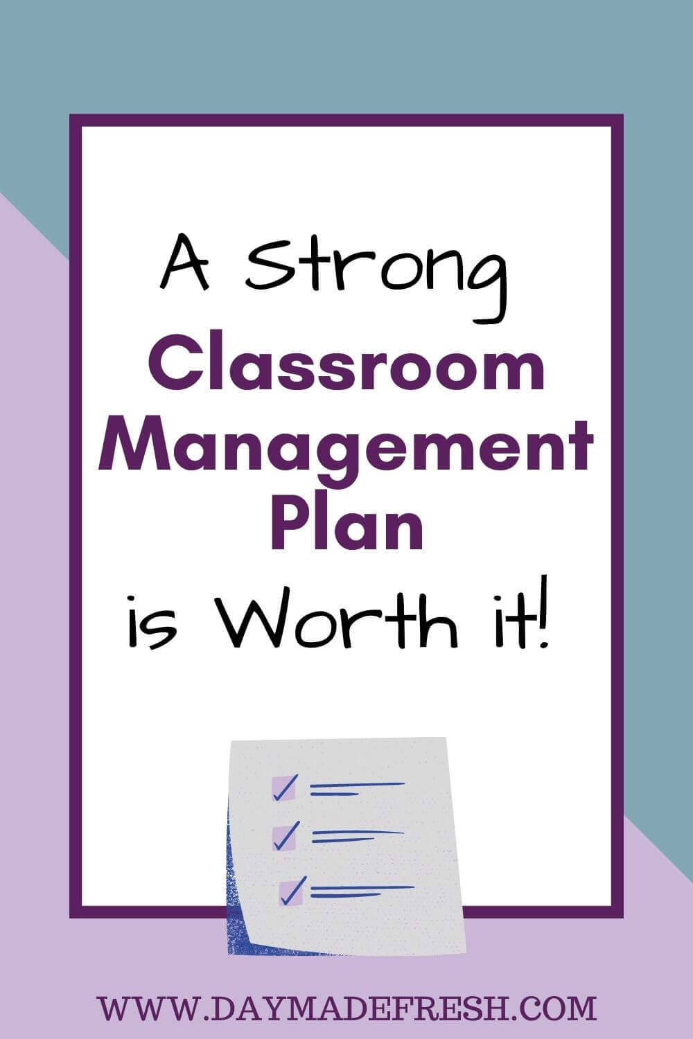 "A Strong Classroom Management Plan, is Worth it!" With checklist. 