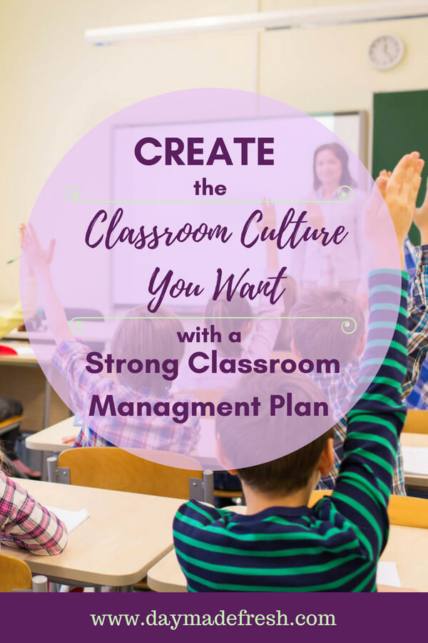 Class of Students: Create the Classroom Culture You Want with a Strong Classroom Management Plan