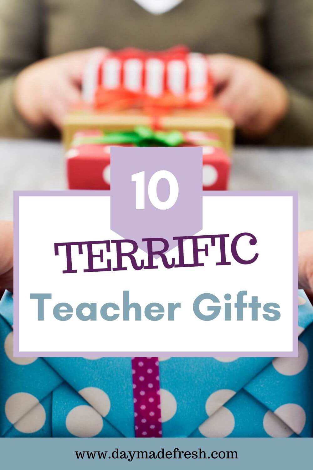 10 Terrific Teacher Gifts_Presents in the background