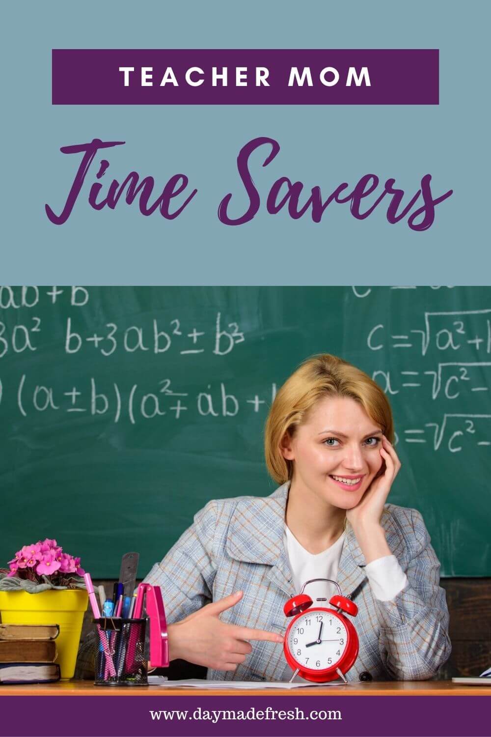 Image Text" Teacher Mom Time Savers Image: Teacher mom sitting at a desk in front of a blackboard
