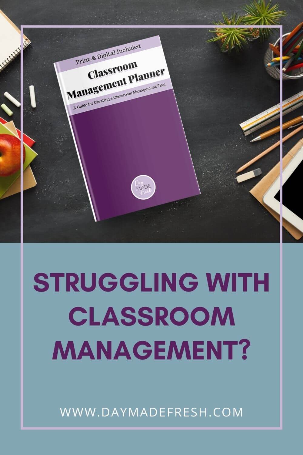 Image Text: Struggling with Classroom Management?; Black desk with purple book that says Classroom Management Planner